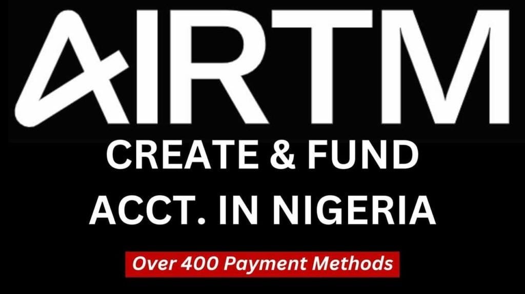 create-and-verify-airtm-account-in-nigeria